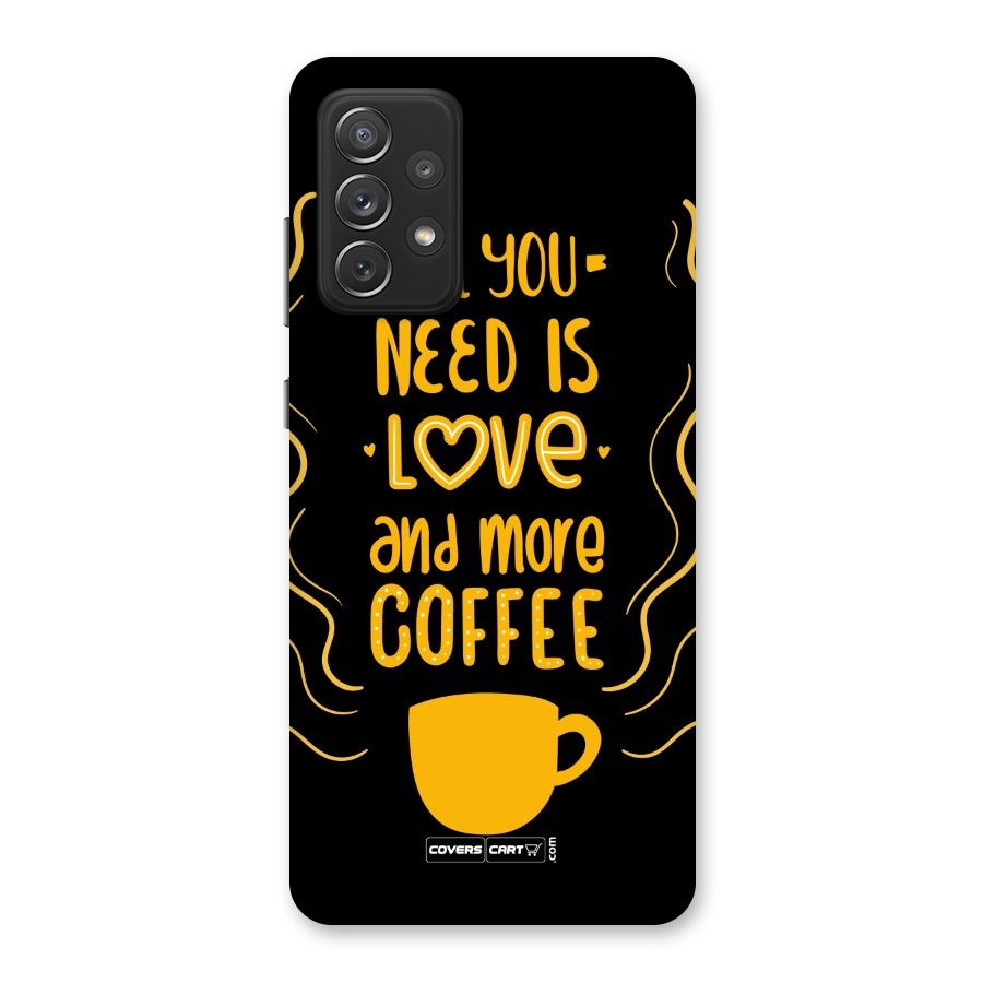 Love and More Coffee Back Case for Galaxy A72