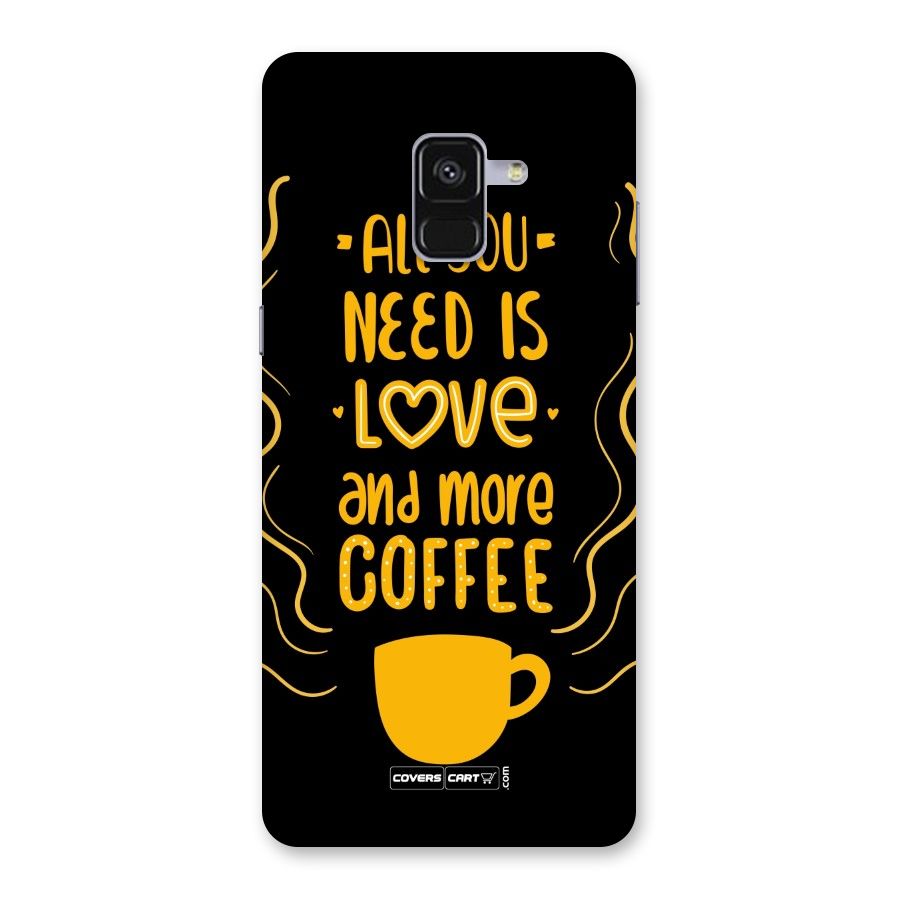 Love and More Coffee Back Case for Galaxy A8 Plus