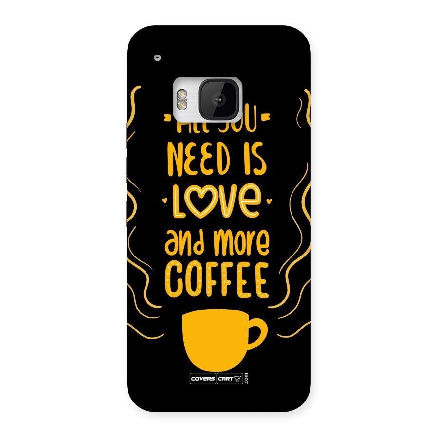 Love and More Coffee Back Case for HTC One M9