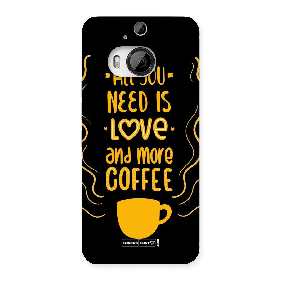 Love and More Coffee Back Case for HTC One M9 Plus