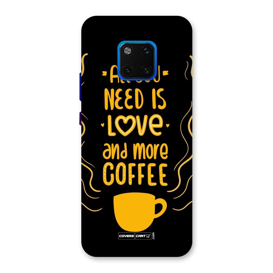 Love and More Coffee Back Case for Huawei Mate 20 Pro