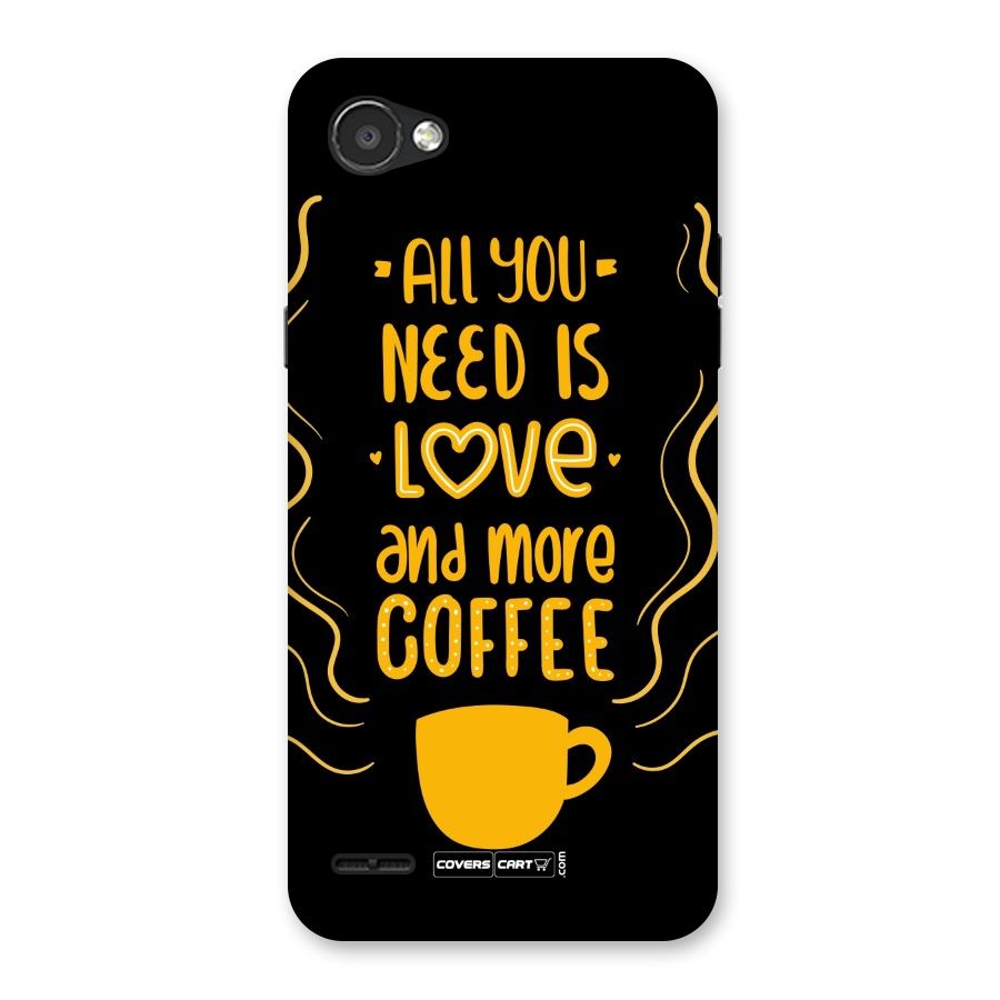 Love and More Coffee Back Case for LG Q6
