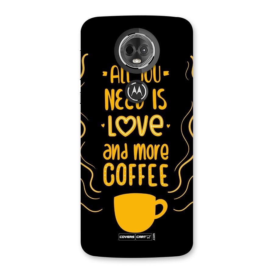 Love and More Coffee Back Case for Moto E5 Plus