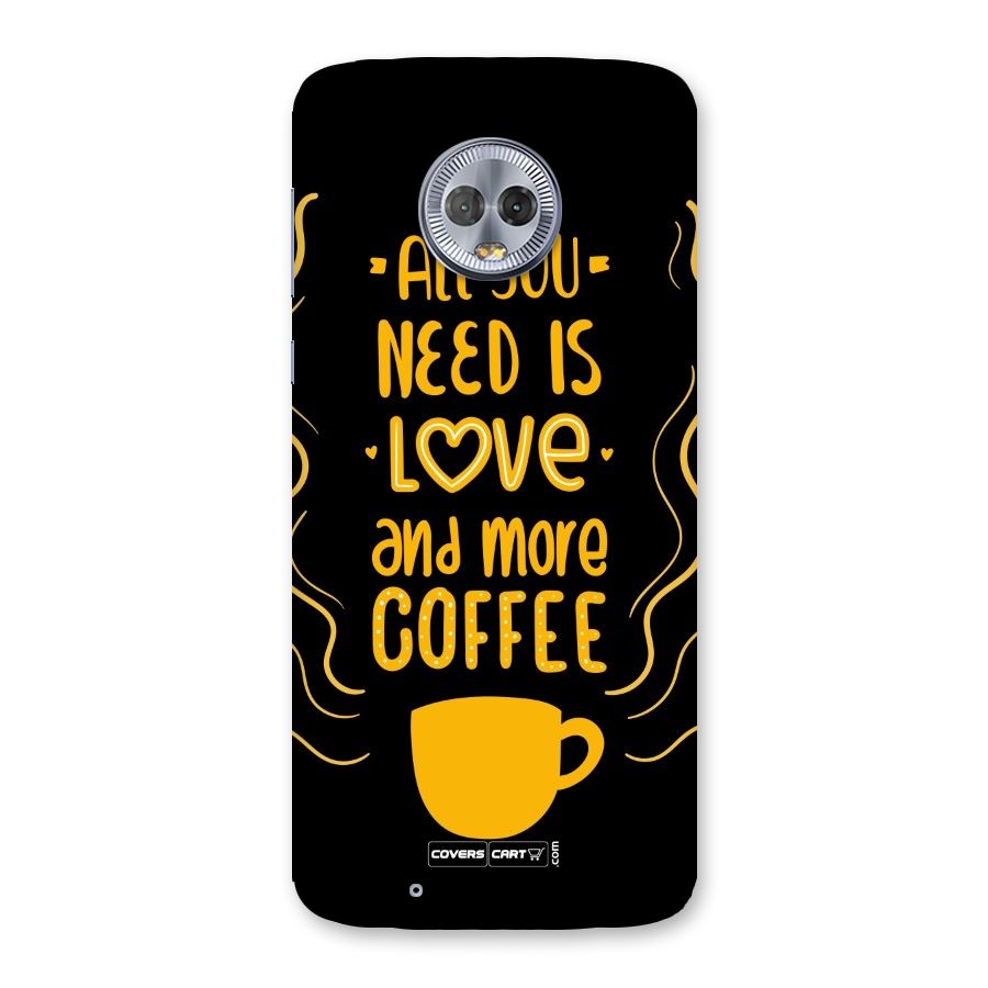 Love and More Coffee Back Case for Moto G6