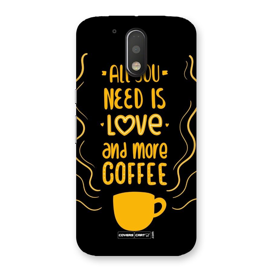 Love and More Coffee Back Case for Motorola Moto G4 Plus