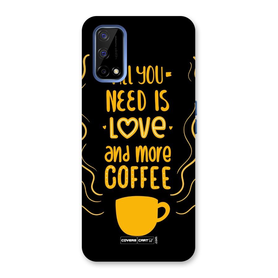 Love and More Coffee Back Case for Realme Narzo 30 Pro