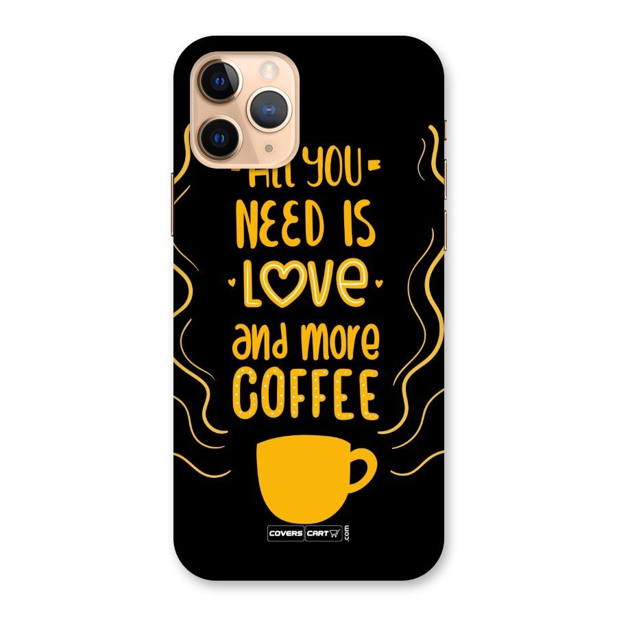 Love and More Coffee Back Case for iPhone 11 Pro