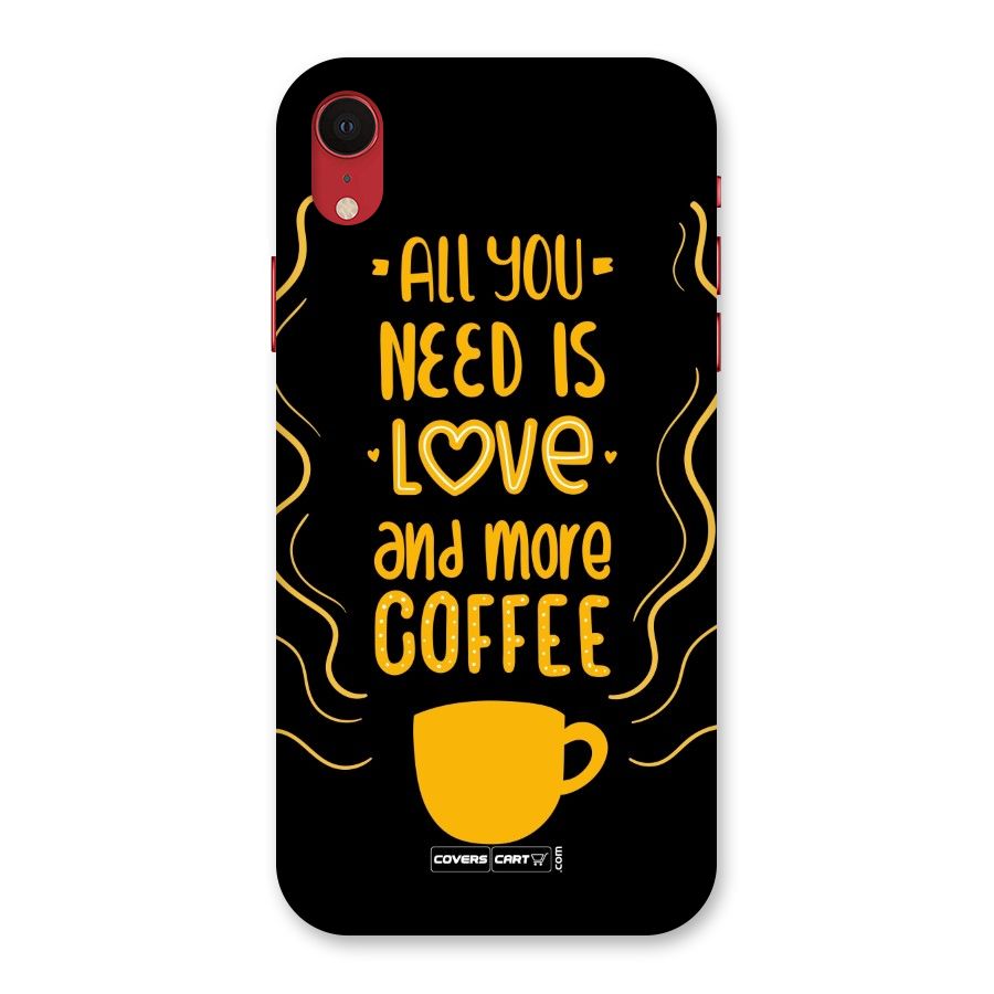 Love and More Coffee Back Case for iPhone XR