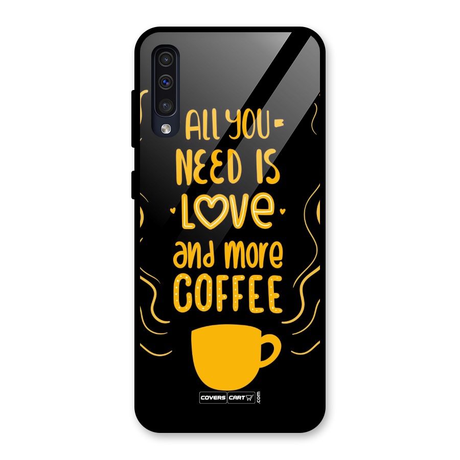 Love and More Coffee Glass Back Case for Galaxy A50