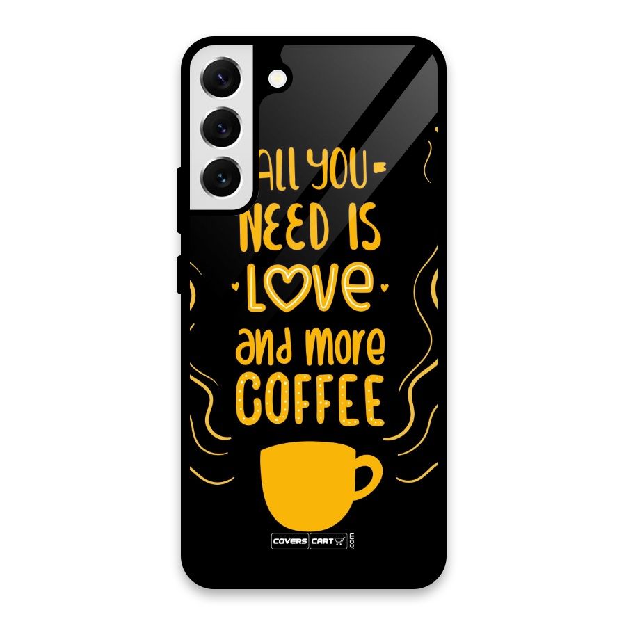 Love and More Coffee Glass Back Case for Galaxy S22 Plus 5G