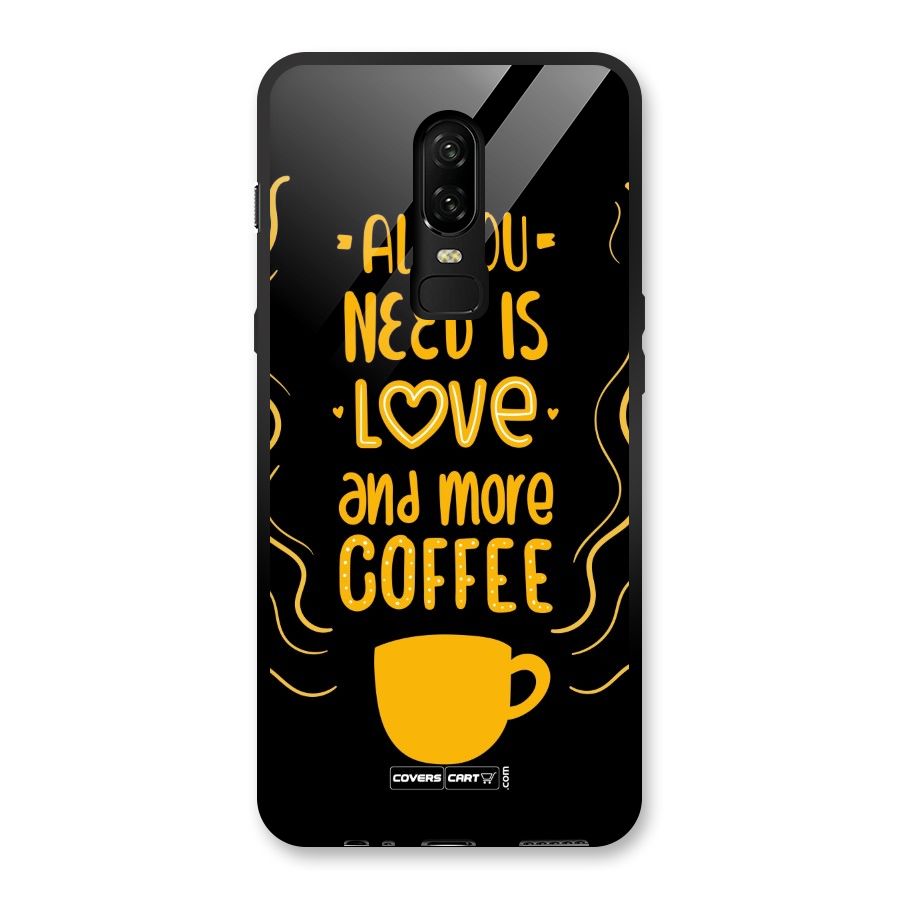 Love and More Coffee Glass Back Case for OnePlus 6