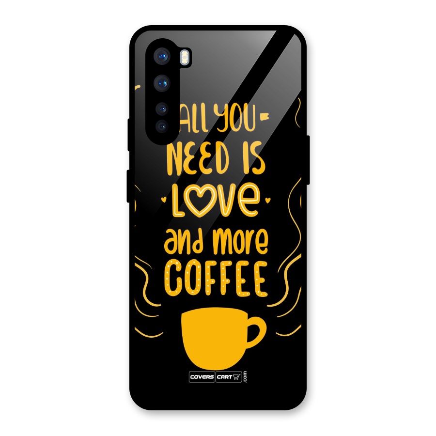 Love and More Coffee Glass Back Case for OnePlus Nord