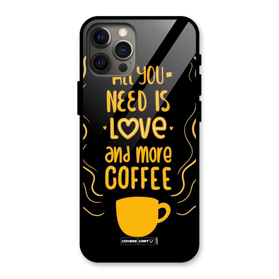 Love and More Coffee Glass Back Case for iPhone 12 Pro Max