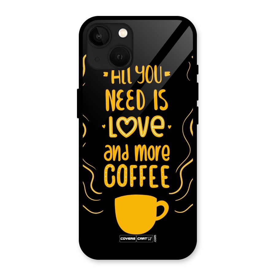 Love and More Coffee Glass Back Case for iPhone 13