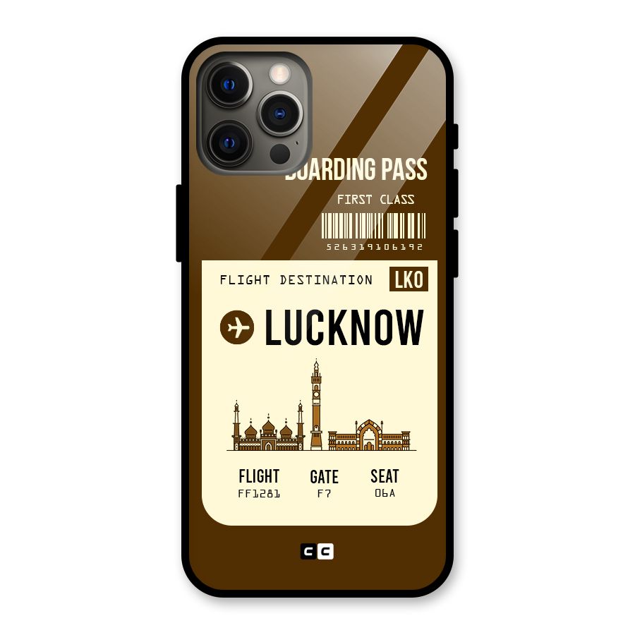 Lucknow Boarding Pass Glass Back Case for iPhone 12 Pro Max