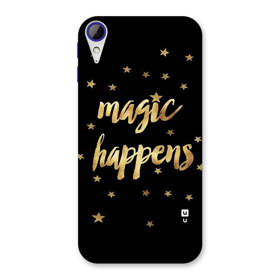 Magic Happens Back Case for Desire 830