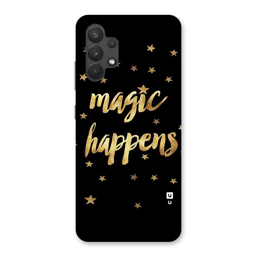 Magic Happens Back Case for Galaxy A32