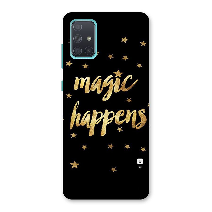 Magic Happens Back Case for Galaxy A71