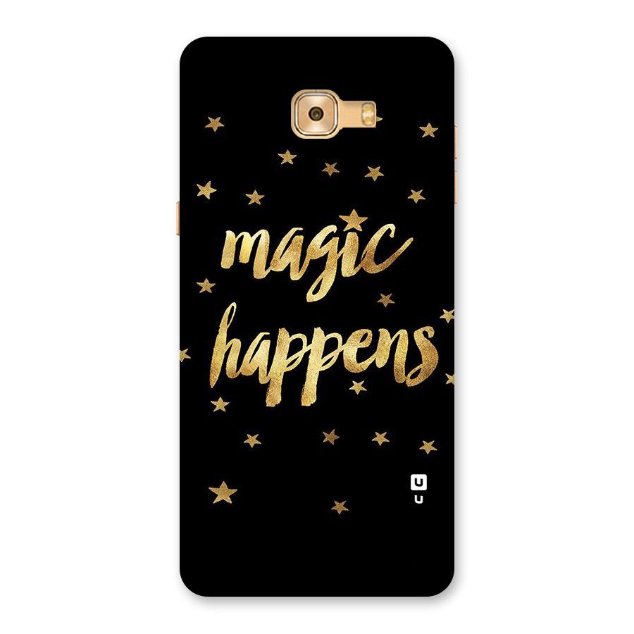 Magic Happens Back Case for Galaxy C9 Pro