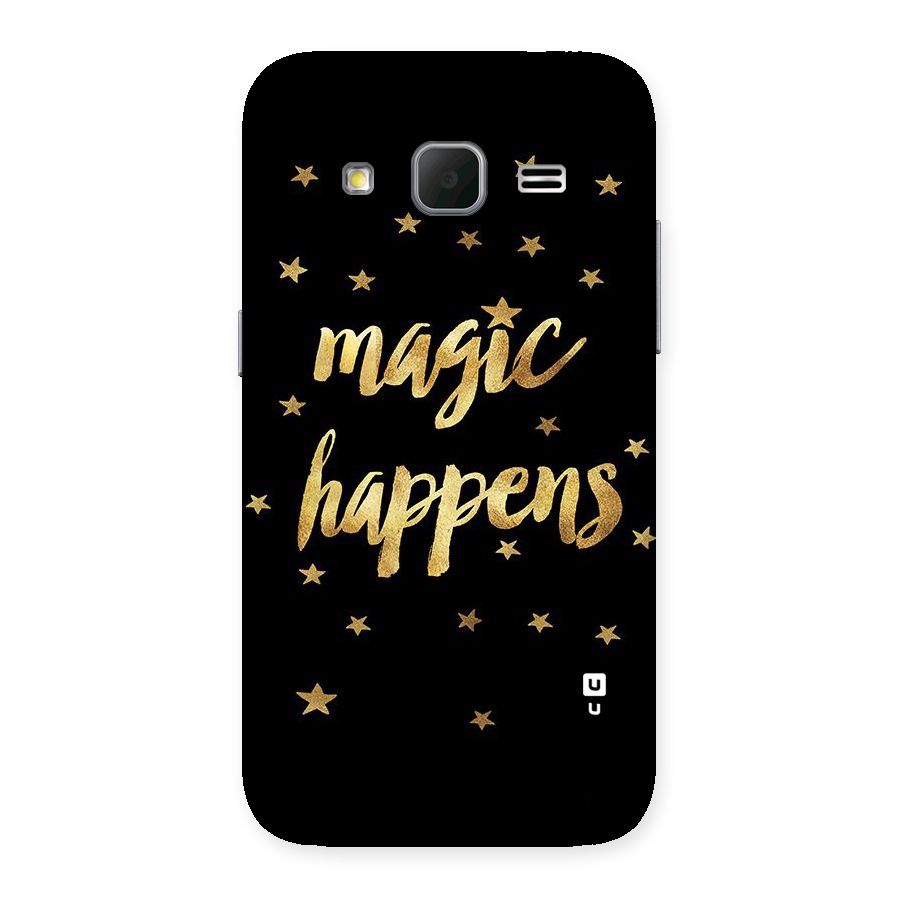 Magic Happens Back Case for Galaxy Core Prime