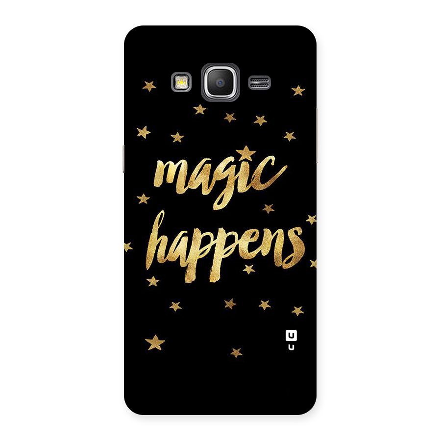 Magic Happens Back Case for Galaxy Grand Prime