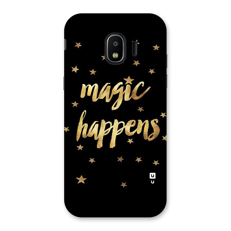 Magic Happens Back Case for Galaxy J2 Pro 2018