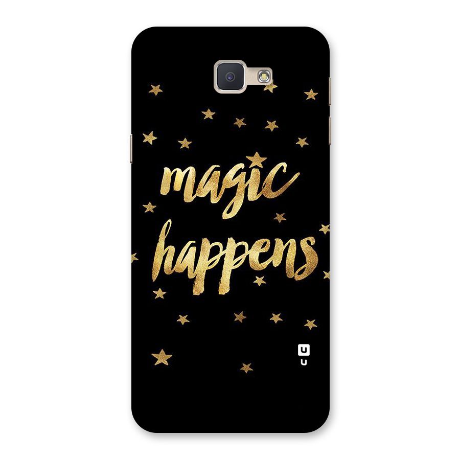 Magic Happens Back Case for Galaxy J5 Prime