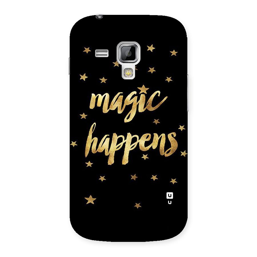Magic Happens Back Case for Galaxy S Duos