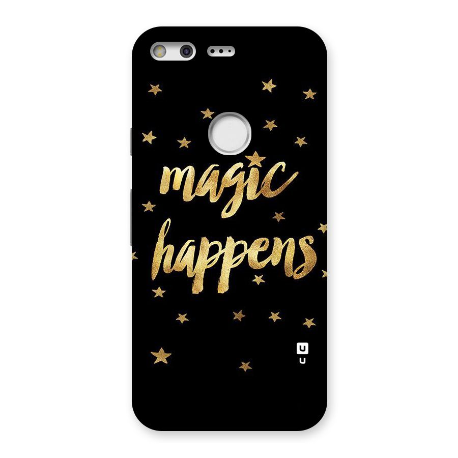 Magic Happens Back Case for Google Pixel
