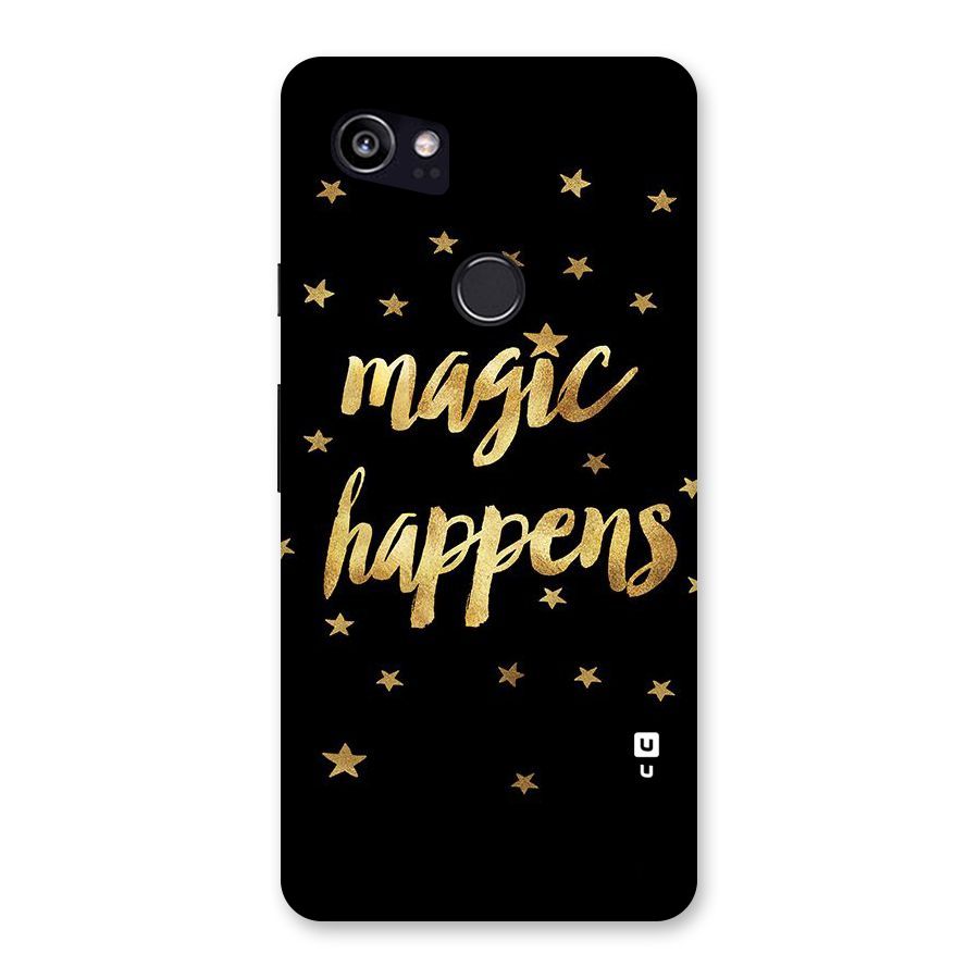 Magic Happens Back Case for Google Pixel 2 XL
