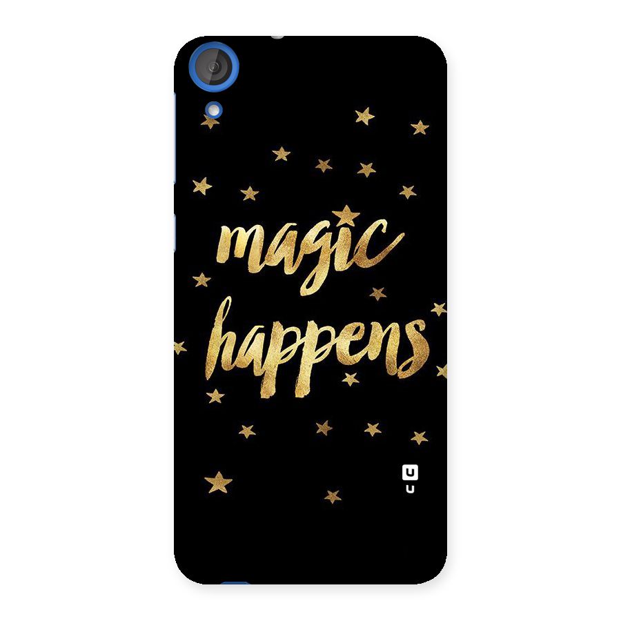 Magic Happens Back Case for HTC Desire 820