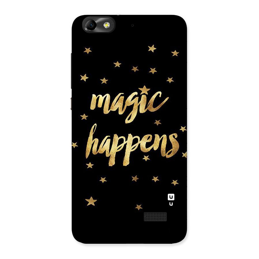 Magic Happens Back Case for Honor 4C