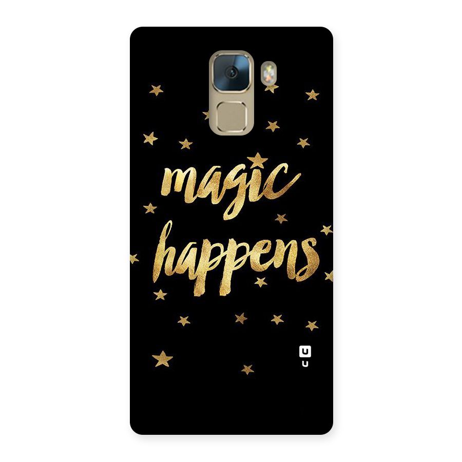 Magic Happens Back Case for Huawei Honor 7