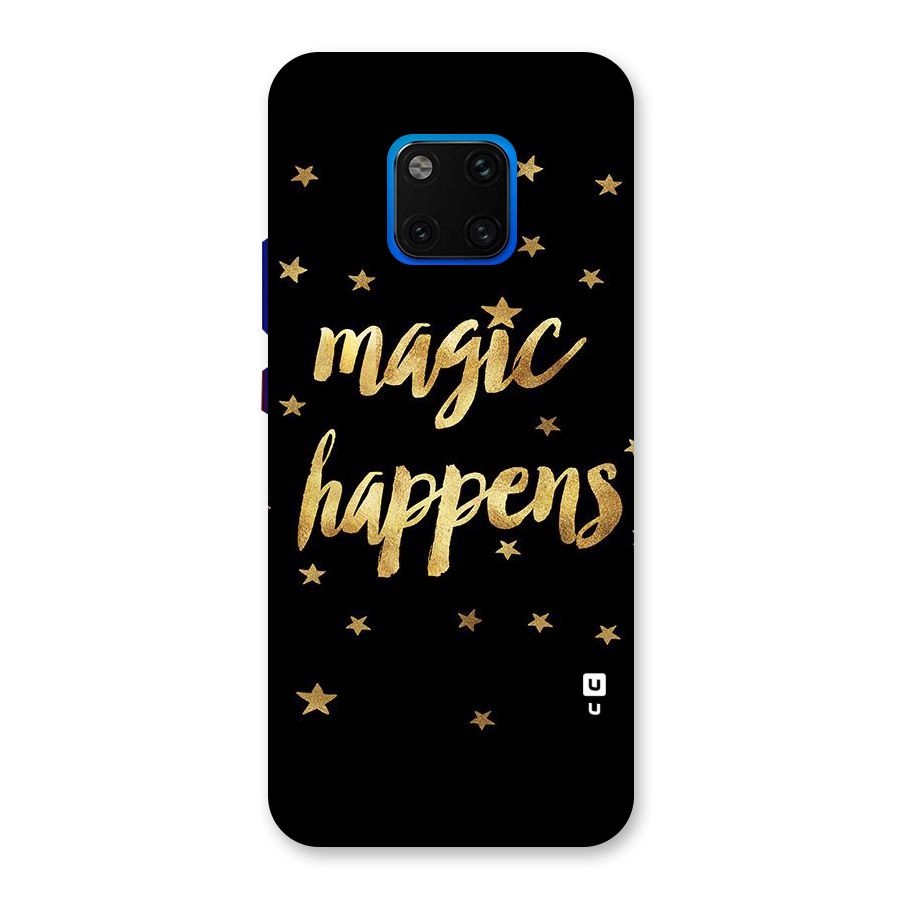 Magic Happens Back Case for Huawei Mate 20 Pro