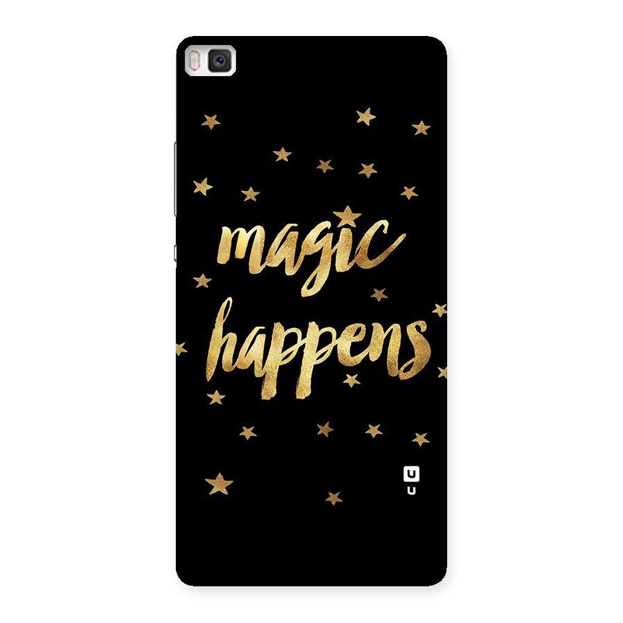 Magic Happens Back Case for Huawei P8