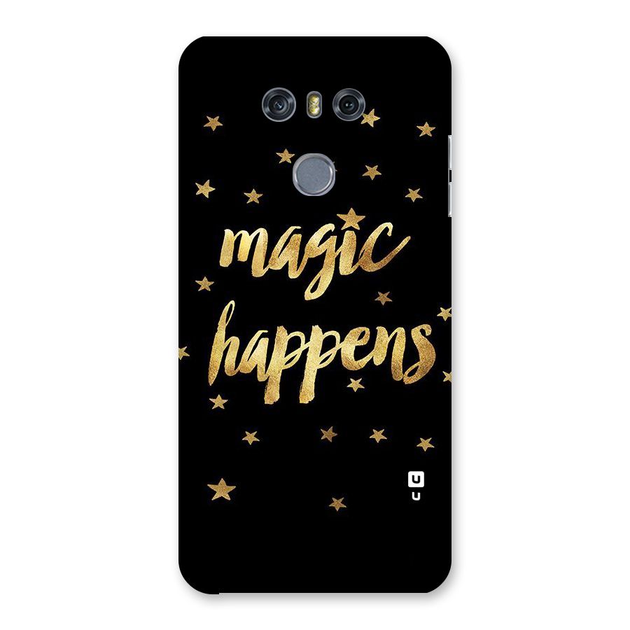 Magic Happens Back Case for LG G6