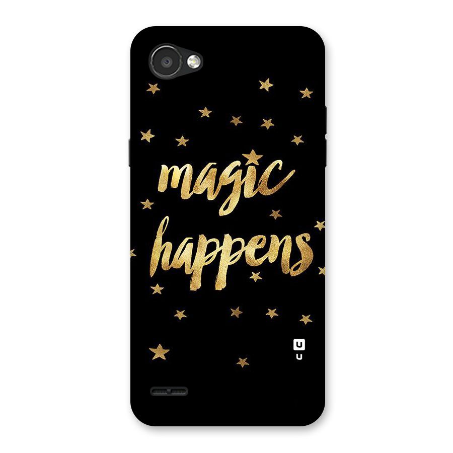 Magic Happens Back Case for LG Q6