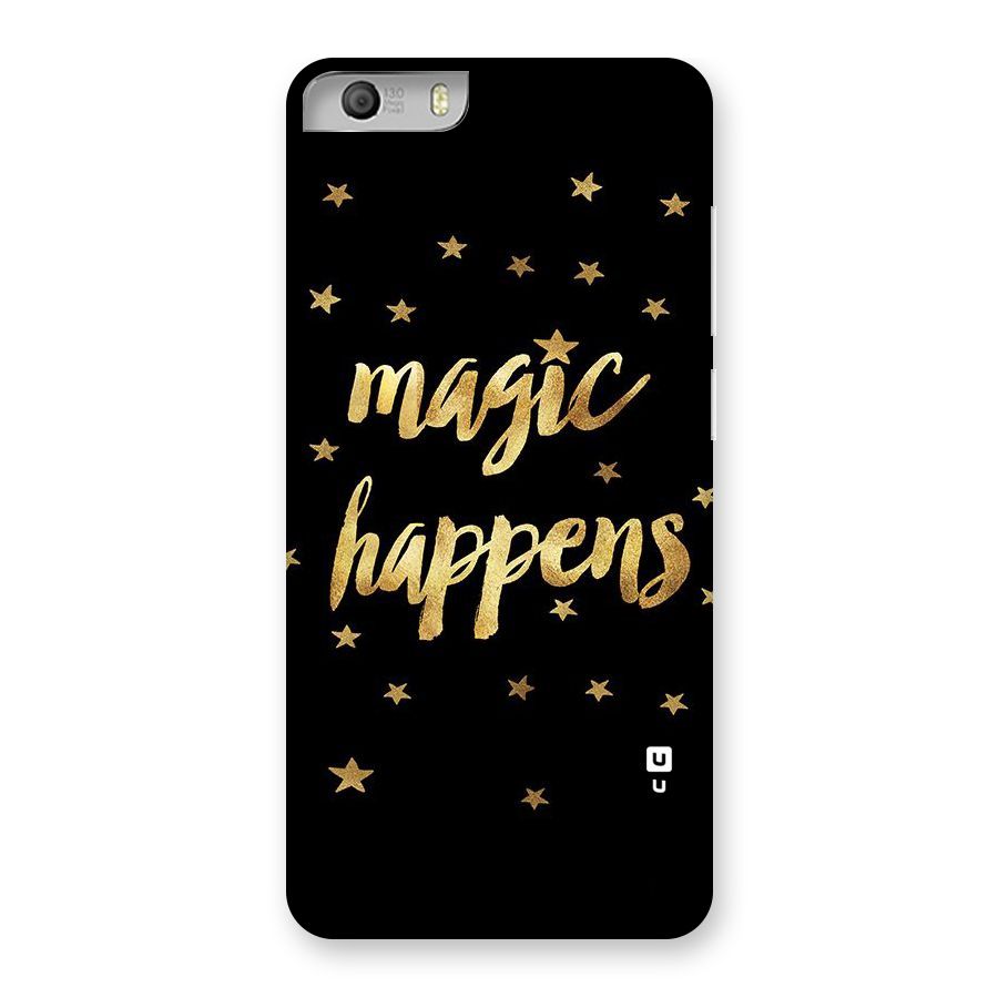 Magic Happens Back Case for Micromax Canvas Knight 2