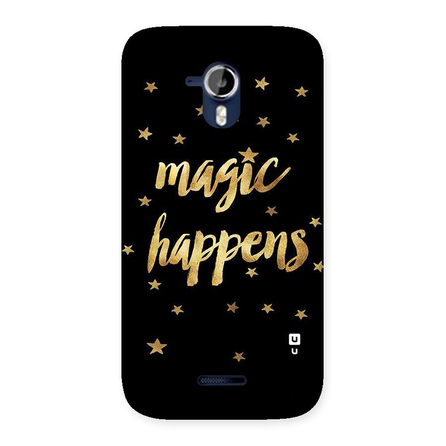 Magic Happens Back Case for Micromax Canvas Magnus A117