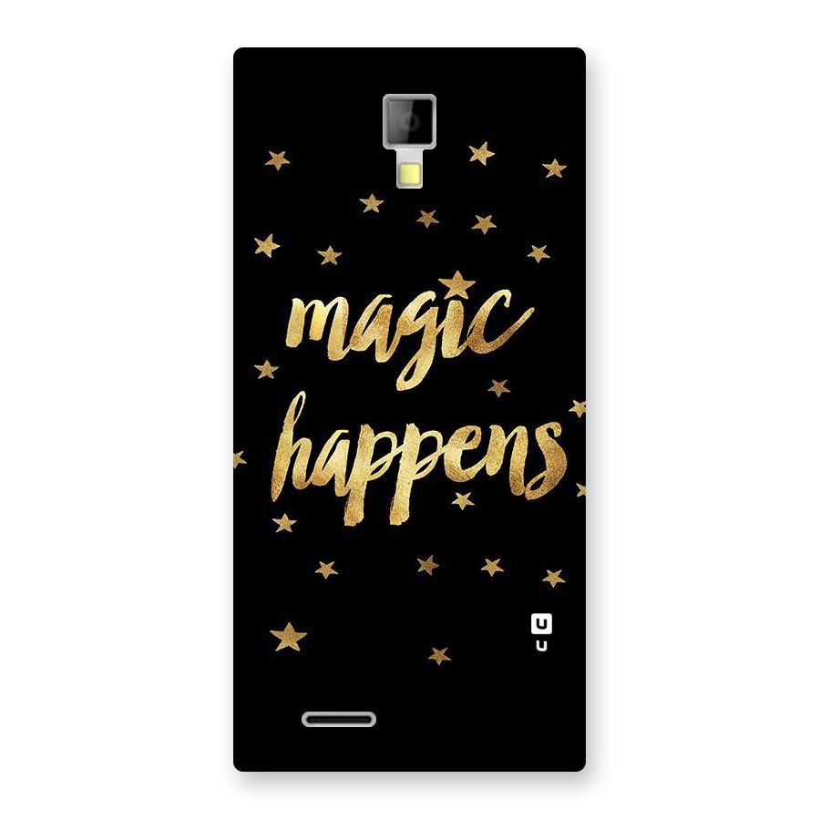 Magic Happens Back Case for Micromax Canvas Xpress A99