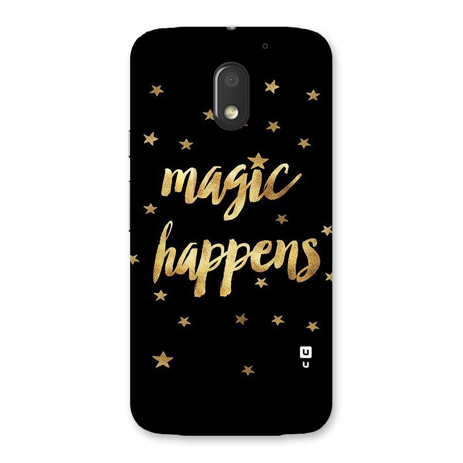 Magic Happens Back Case for Moto E3 Power