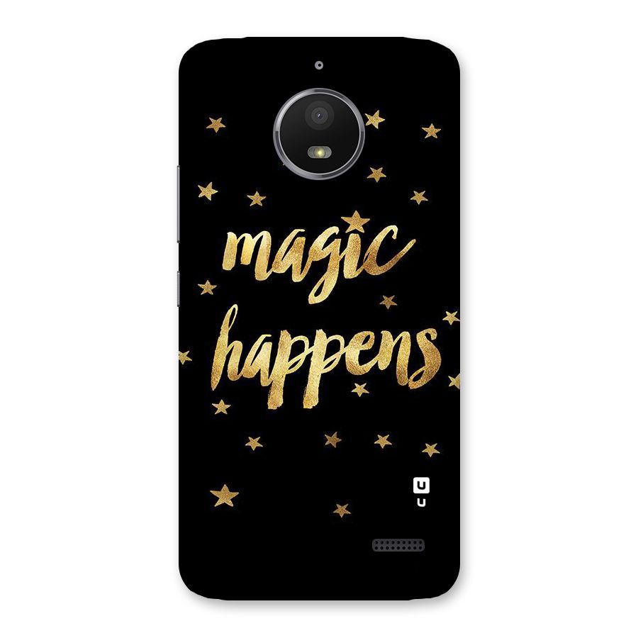 Magic Happens Back Case for Moto E4