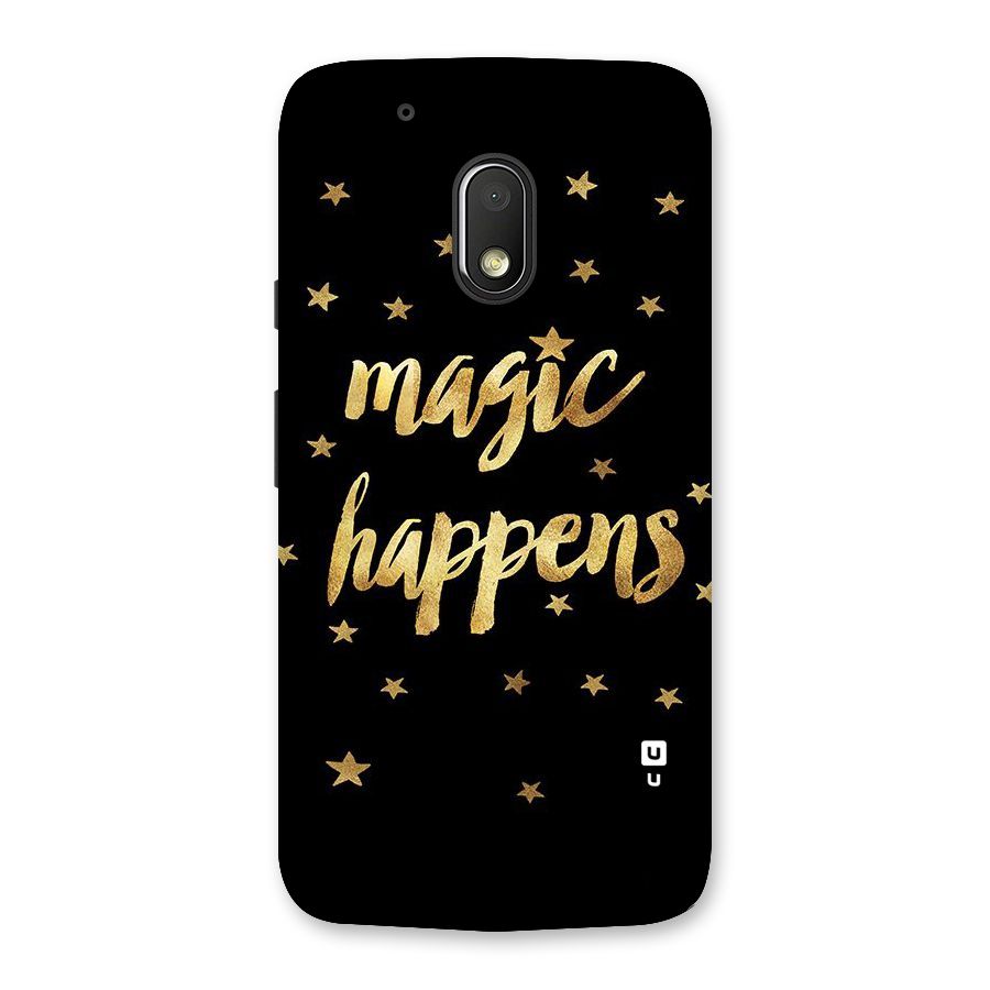 Magic Happens Back Case for Moto G4 Play