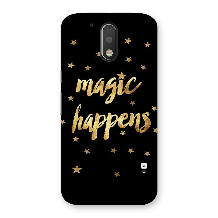 Magic Happens Back Case for Motorola Moto G4 Plus