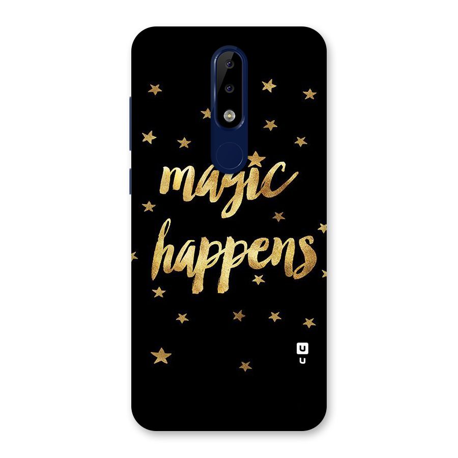 Magic Happens Back Case for Nokia 5.1 Plus