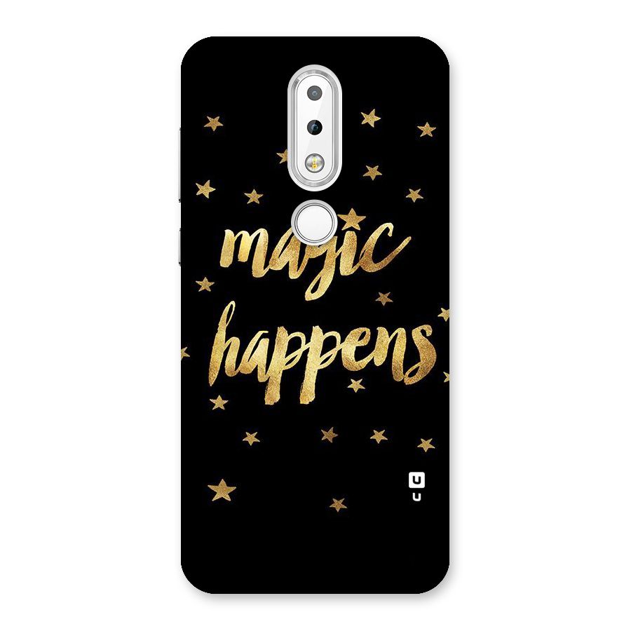 Magic Happens Back Case for Nokia 6.1 Plus