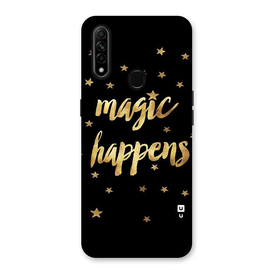 Magic Happens Back Case for Oppo A31