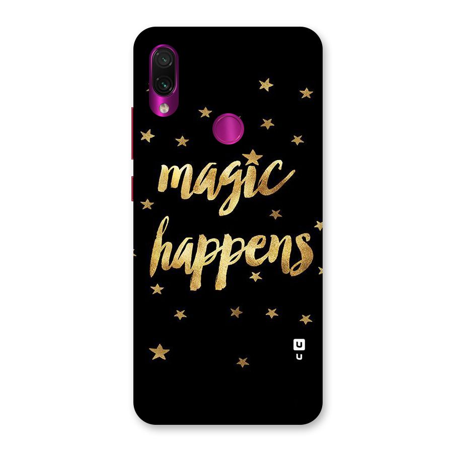 Magic Happens Back Case for Redmi Note 7 Pro