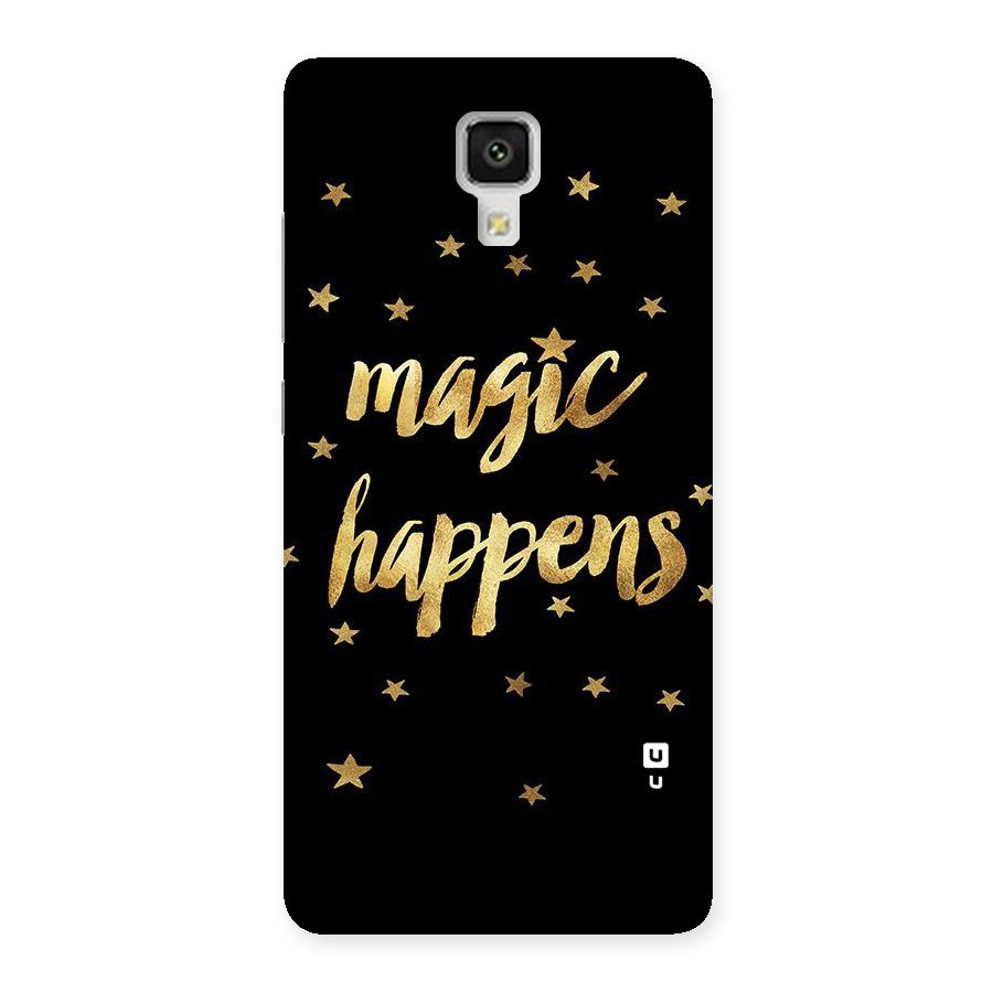 Magic Happens Back Case for Xiaomi Mi 4