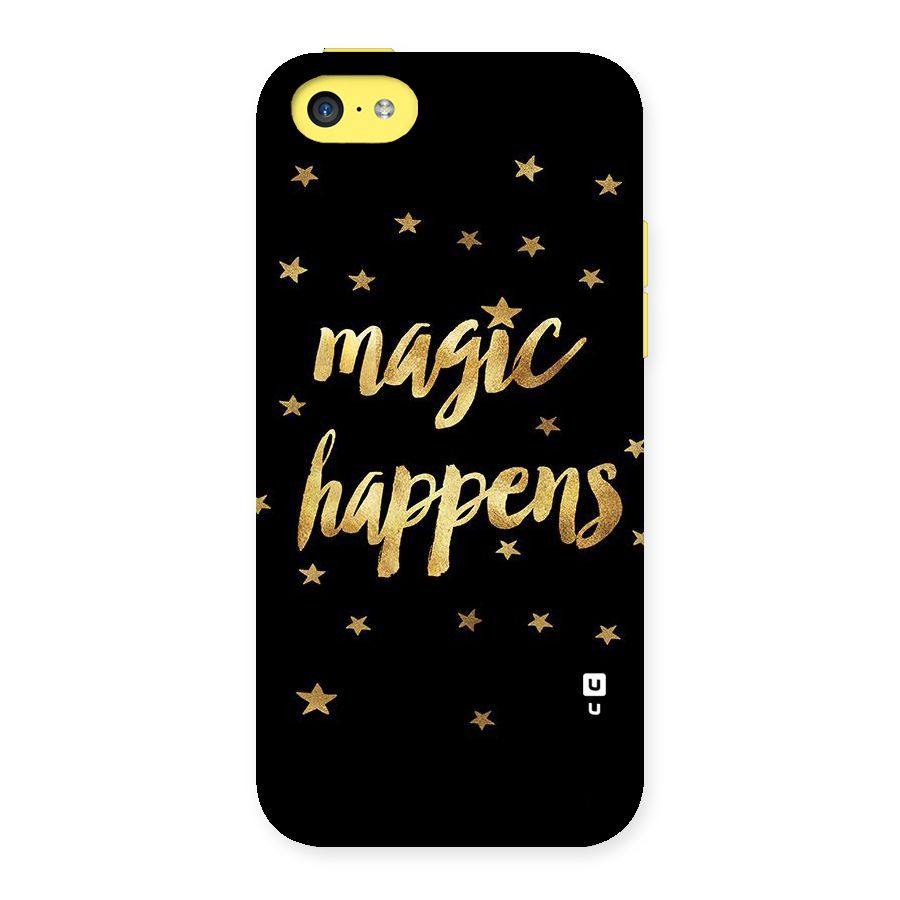 Magic Happens Back Case for iPhone 5C